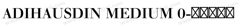 ADIHAUSDIN MEDIUM 0字体转换